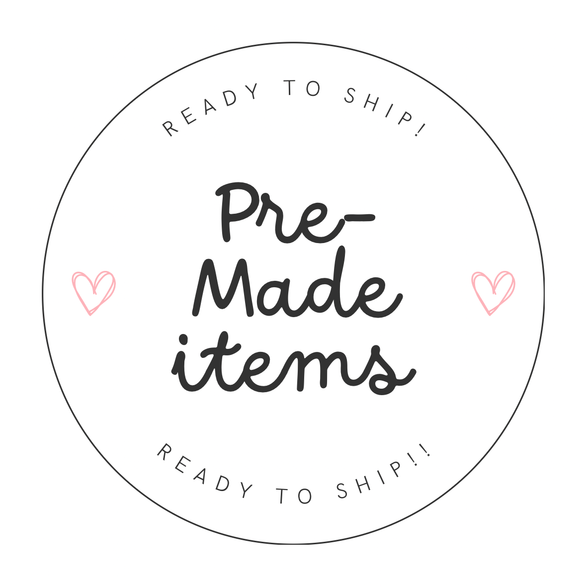 Premade - Ready to ship