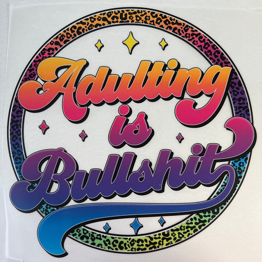 Adulting is BS Adult DTF