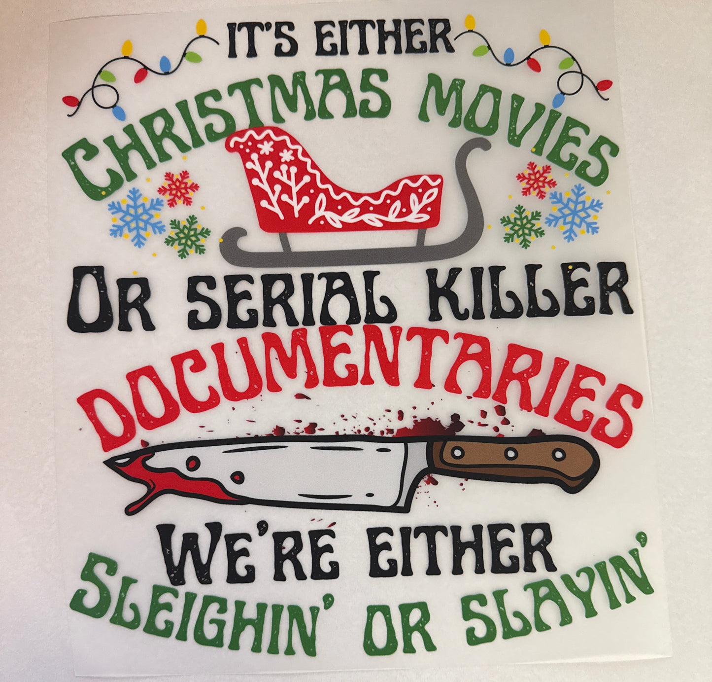 Sleighin or Slayin Adult DTF