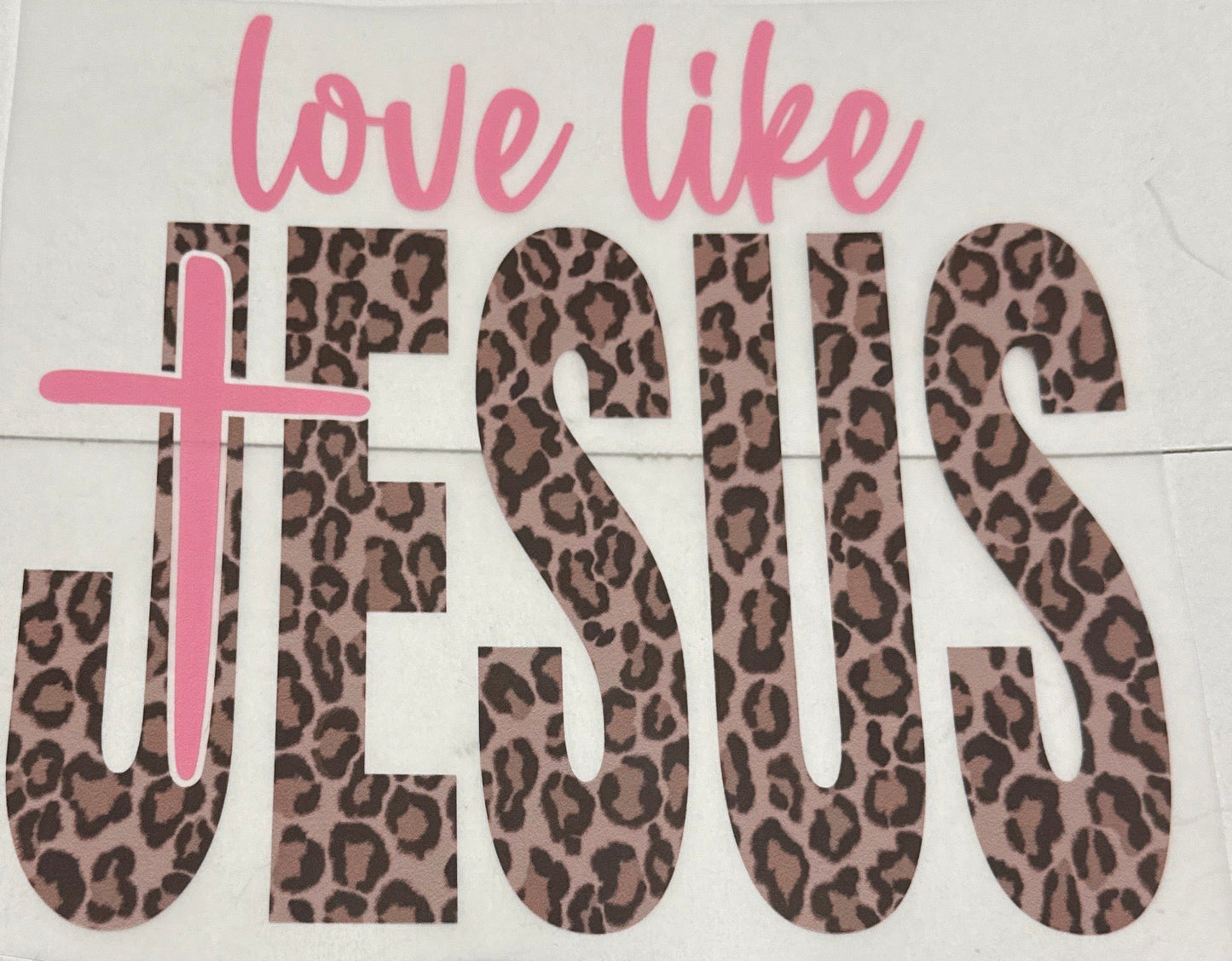 Love like Jesus DTF