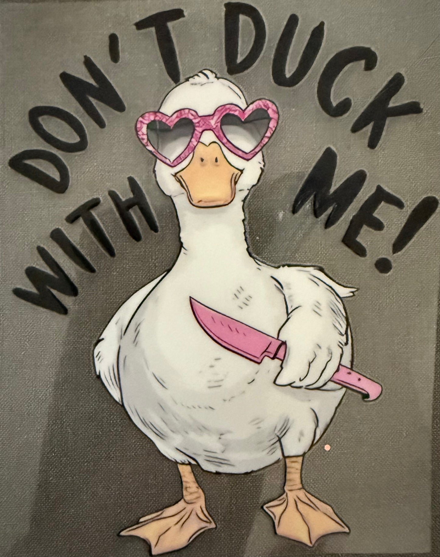 Don’t Duck with me Small #166