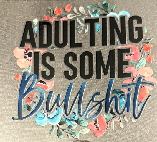 Adulting is BS small #41