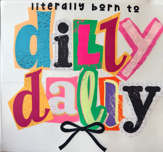 Dilly Dally Adult DTF