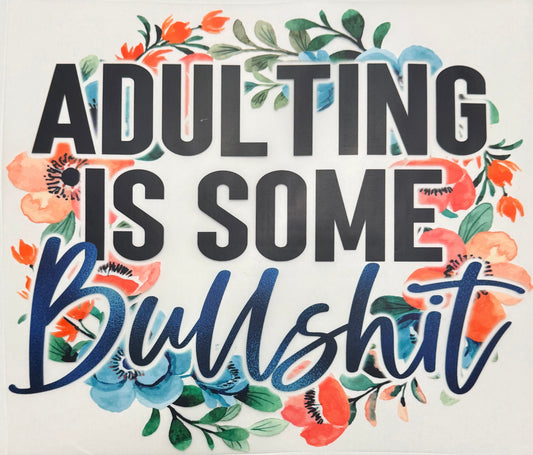 Adulting is BS Adult DTF