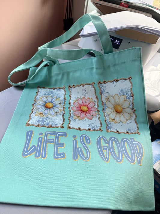 Life is good tote